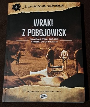 Wraki z pobojowisk. S. Bogacki. R. Kudelski.