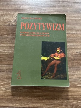 Józef Bachórz - Pozywityzm