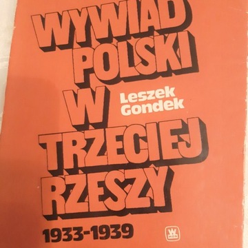 Leszek Gondek - Wywiad Polski w III Rzeszy 1933-39
