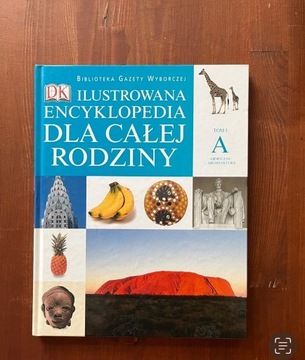 Ilustrowana encyklopedia dla całej rodziny Tom 1