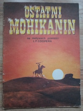 Ostatni Mohikanin (na motywach powieści Coopera)