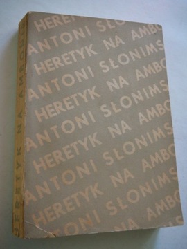 ANTONI SŁONIMSKI - HERETYK NA AMBONIE - 1934