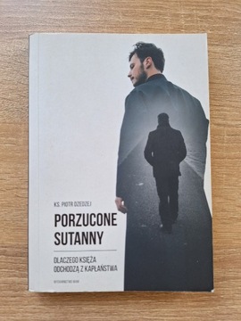 "Porzucone sutanny" Ks. Piotr Dzedzej