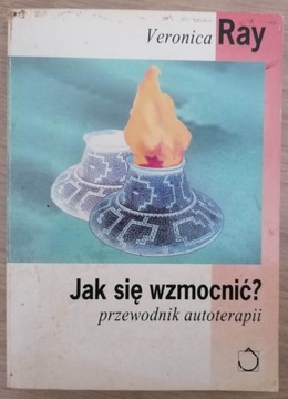 Jak się wzmocnić? Veronica Ray