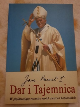 Jan Paweł II Dar i tajemnica 