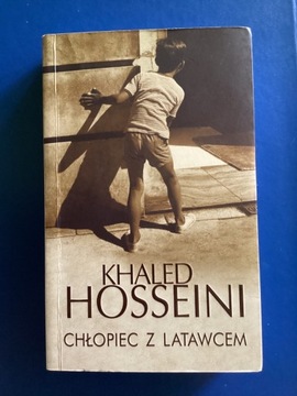 Khaled Hosseini „Chłopiec z latawcem „.