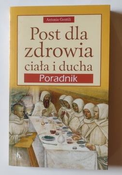 Post dla zdrowia ciała i ducha 