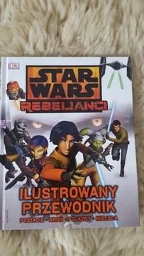 książka Star Wars Rebeliańci Ilustrowany Przewodni
