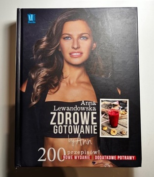 Anna Lewandowska „Zdrowe gotowanie by Ann”