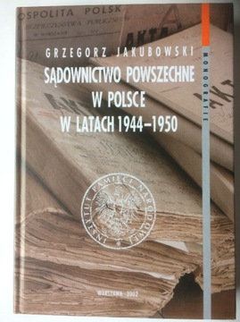 SĄDOWNICTWO POWSZECHNE W POLSCE W LATACH 1944-1950
