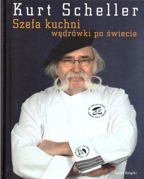 Szefa kuchni wędrówki po świecie Kurt Scheller