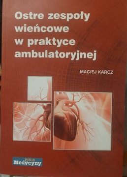 Ostre zespoły wieńcowe w praktyce ambulatoryjnej 