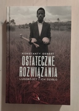 Ostateczne rozwiązania - Konstanty Gebert