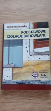 PODSTAWOWE IZOLACJE BUDOWLANE ANNA KACZKOWSKA 