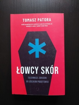 Książka Łowcy skór Tomasz Patora  NOWA