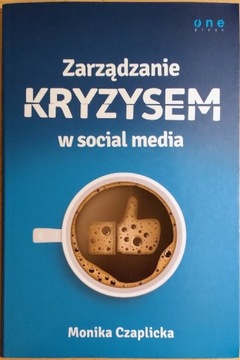 Zarządzanie kryzysem w social media Czaplicka