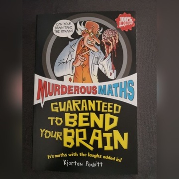 Murderous Maths - Guaranteed to bend your brain