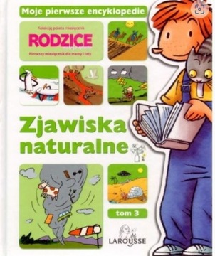 Moja pierwsza encyklopedia - Zjawiska naturalne