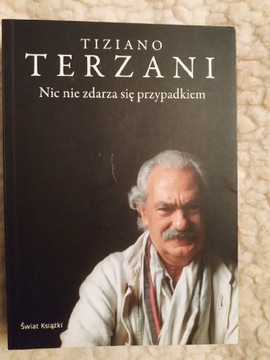 Terzani Nic nie zdarza się przypadkiem stan idealn