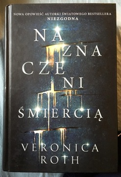 "Naznaczeni śmiercią" Veronica Roth