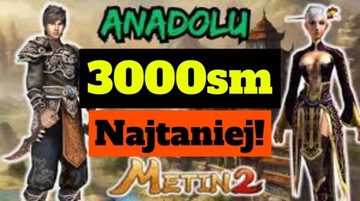 Anadolu Metin2 3000SM