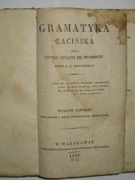 Gramatyka Łacińska dla użytku młodzieży 1836