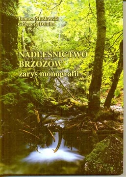 Masłowski - Nadleśnictwo Brzozów. Zarys monografii