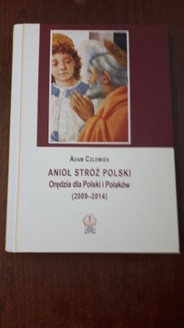 Anioł Stróż Polski. Adam Człowiek 