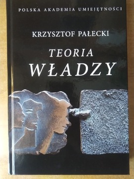 Teoria władzy - Krzysztof Pałecki UNIKAT spis tr.