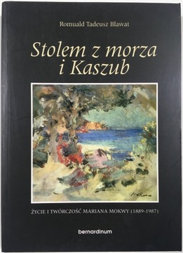 Stolem z morza i Kaszub - Romuald Bławat 