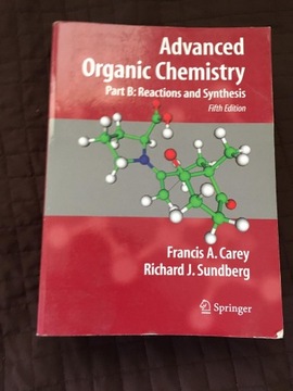 Advanced Organic Chemistry: Part B: Reaction and S