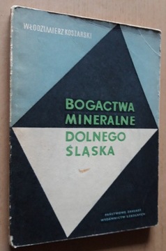 Bogactwa mineralne Dolnego Ślaska – W. Koszarski
