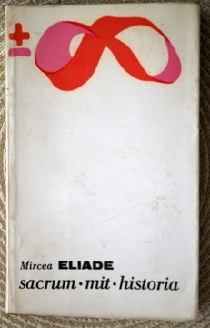 Eliade Sacrum, Mit, Historia