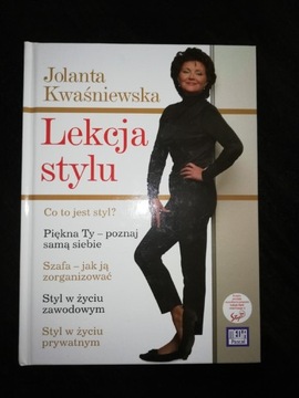 Lekcja stylu [dla kobiet] Jolanta Kwaśniewska