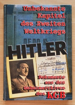 Hitler. Dokumente aus den Geheimarchiven des KGB
