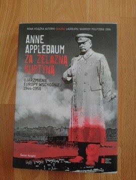 Anne Applebaum - Za żelazną kurtyną