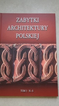 Zabytki Architektury Polskiej tom 3 N-S