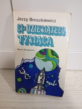 Ci z dziesiątego tysiąca Jerzy Broszkiewicz 