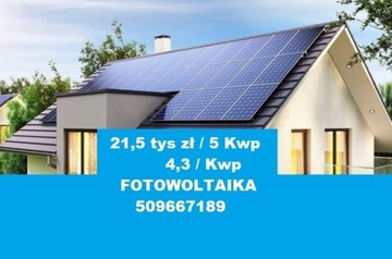 21,5tys / 5kwp Instalacja Fotowoltaiczna 4,3tys / 