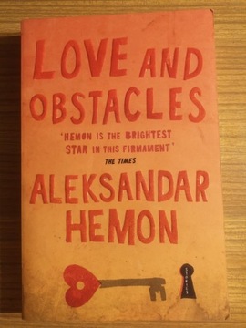 Love and Obstacles, Aleksander Hemon