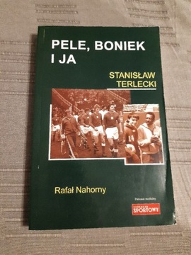 Pele Boniek i ja Stanisław Terlecki piłka nożna