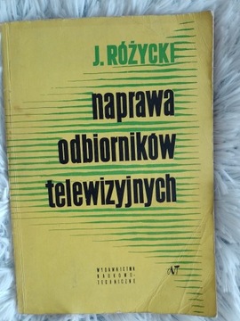 Naprawa odbiorników telewizyjnych Różycki 1962