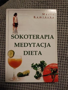 Sokoterapia medytacja dieta Maria Kamińska 