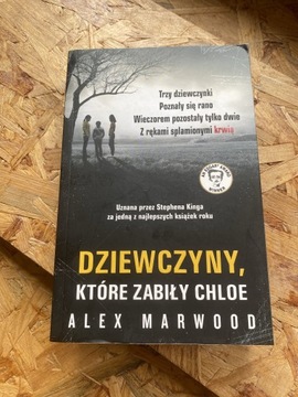 Alex Marwood „Dziewczyny, które zabiły Chloe”