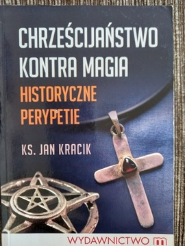 Chrześcijaństwo kontra magia - ks. Jan Kracik