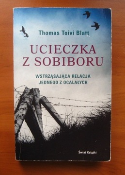 Thomas Toivi Blatt - Ucieczka z Sobiboru