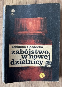 Zabójstwo w nowej dzielnicy Adrianna Gozdecka