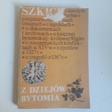 Z dziejów Bytomia historia począwszy XIV w.