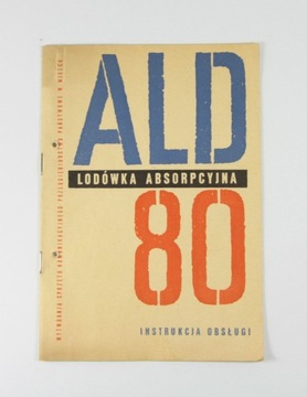Instrukcja obsługi lodówki ALD-80, 1962 r.