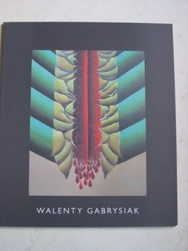 Walenty Gabrysiak - Malarstwo i grafika. Katalog